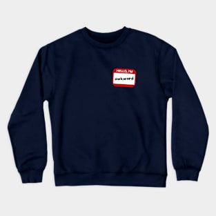 Hello I'm Awkward Name Tag Crewneck Sweatshirt